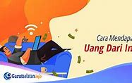 Cara Mendapatkan Uang Dari Internet Dengan Cepat